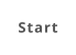 Start