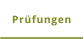 Prüfungen